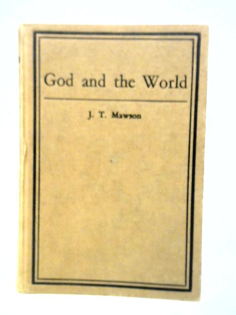 God and the World By J.T.Mawson