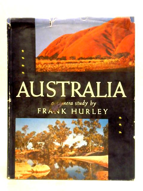 Australia: A Camera Study By Frank Hurley