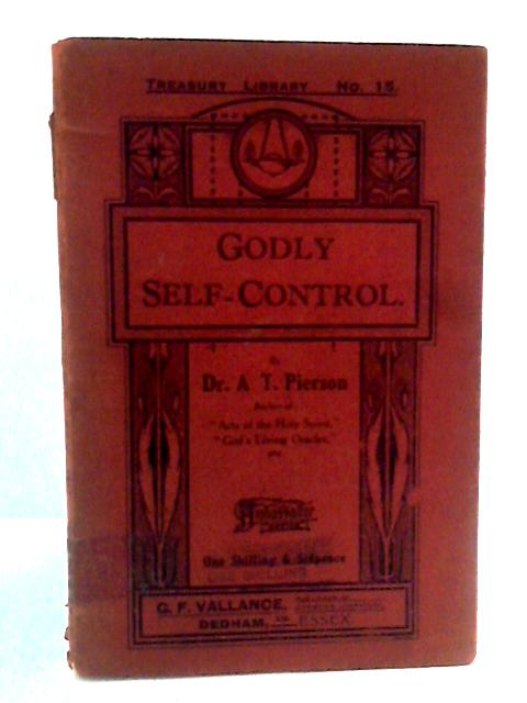 Godly Self Control By A.T. Pierson