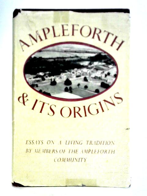 Ampleforth And Its Origins: Essays On A Living Tradition By Members Of The Ampleforth Community von Justin McCann & Columba Cary-Elwes (eds)