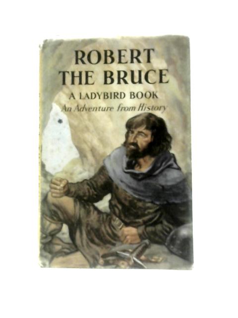 Robert the Bruce (Ladybird Books) By L. Du Garde Peach