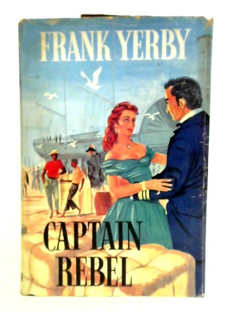 Captain Rebel By Frank Yerby