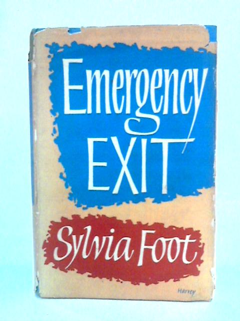 Emergency Exit By Sylvia Foot