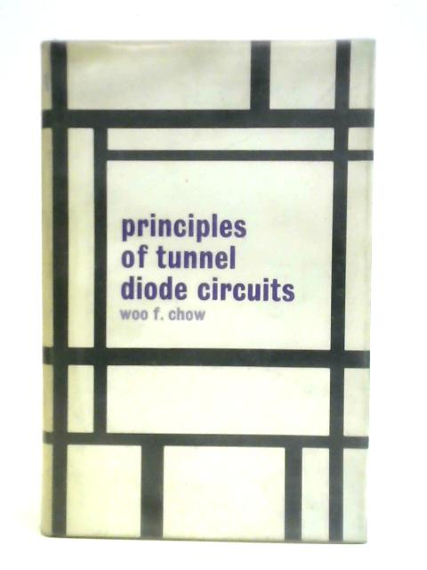 Principles Of Tunnel Diode Circuits By Woo Foung Chow