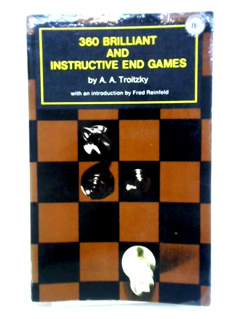 360 Brilliant and Instructive End Games By A. A. Troitzky