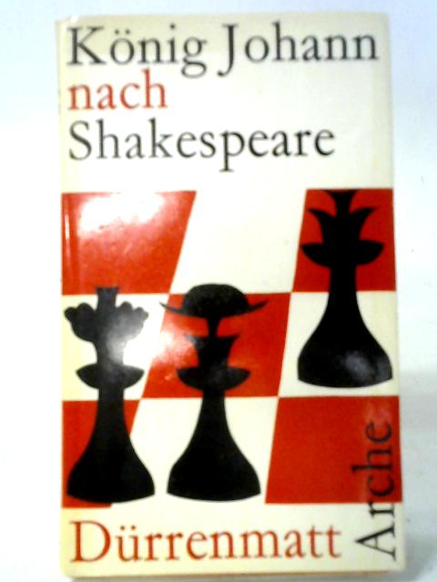 Konig Johann Nach Shakespeare By Friedrich Durrenmatt