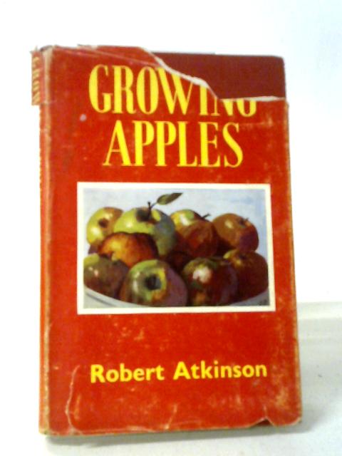 Growing Apples By Robert Atkinson