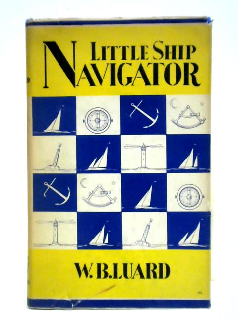 The Little Ship Navigator von L. Luard