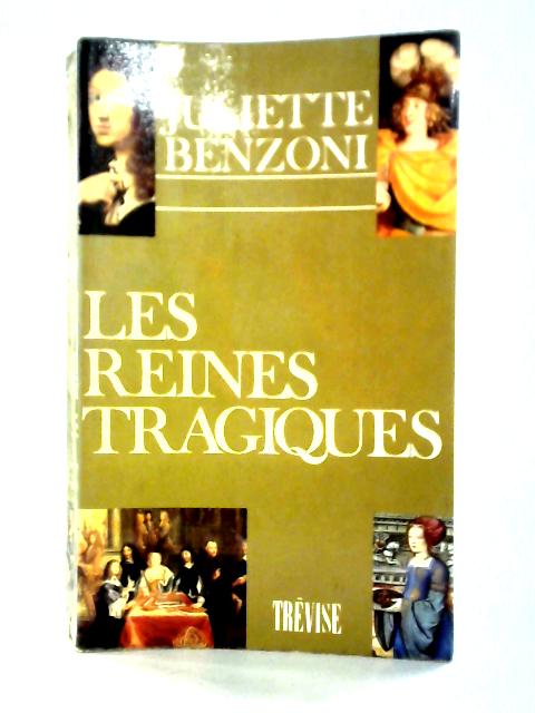 Les Reines Tragiques von Juliette Benzoni