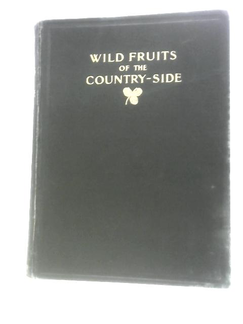 Wild Fruits Of The Country-side By F Edward Hulme