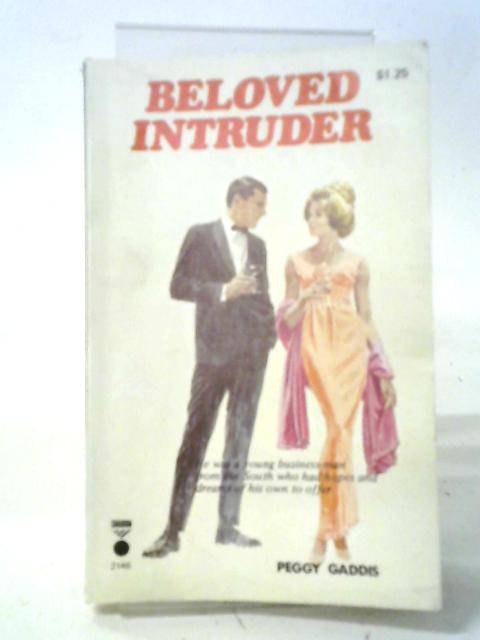 Beloved Intruder By Peggy Gaddis