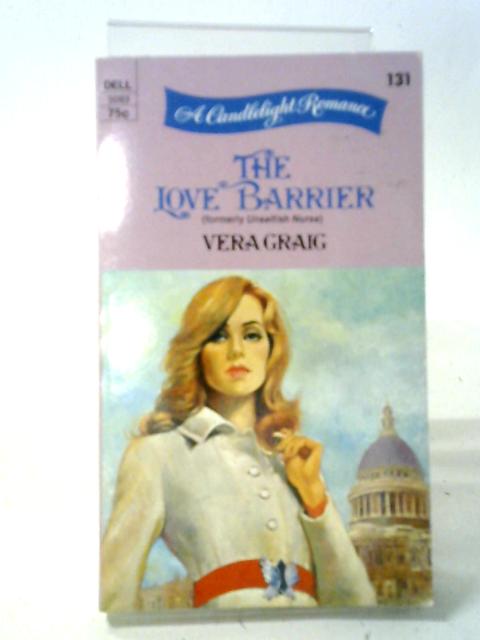 The Love Barrier By Vera Craig