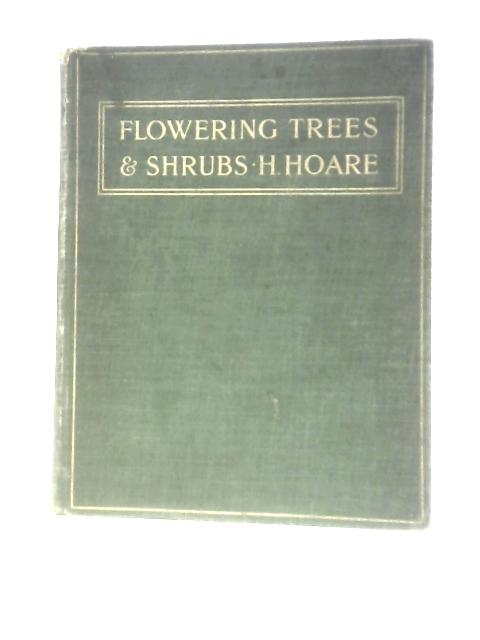 Flowering Trees & Shrubs By Henry Hoare