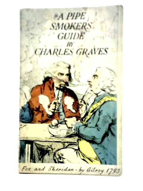 A Pipe Smoker's Guide By Charles Graves