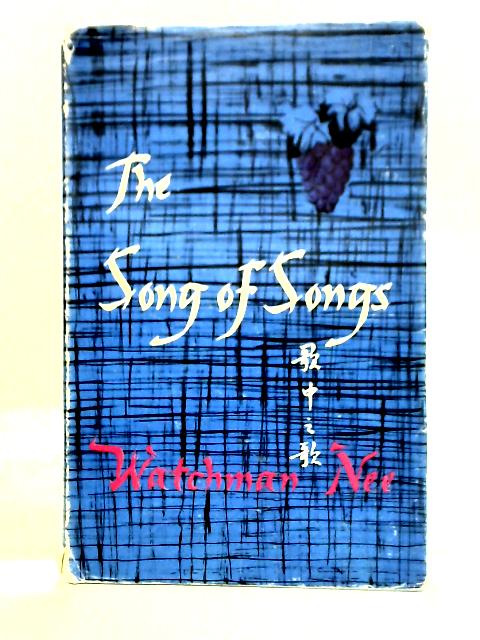 The Song Of Songs By Watchman Nee