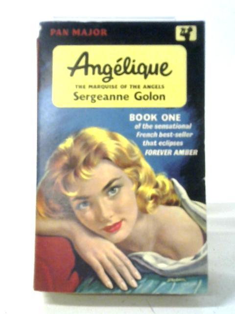 Angelique: The Marquise of Angels By Sergeanne Golon
