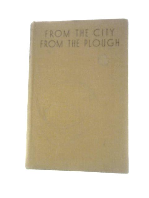 From the City, From the Plough By Alexander Baron