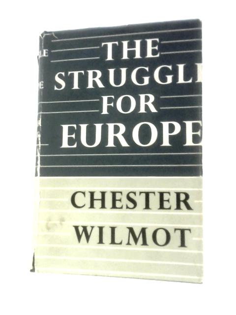 The Struggle for Europe By Chester Wilmot