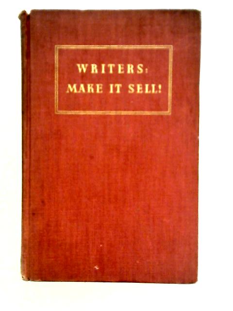 Writers: Make It Sell By Mildred I. Reid