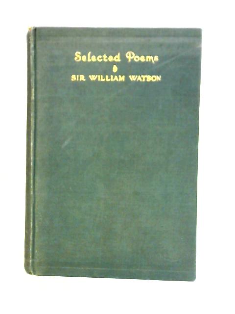 Selected Poems of William Watson By Unstated
