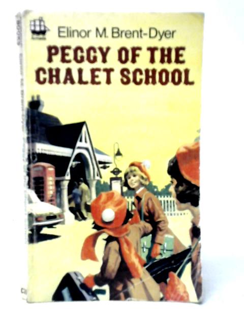 Peggy of the Chalet School By Elinor M.Brent-Dyer