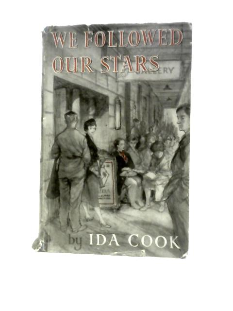 We Followed Our Stars By Ida Cook