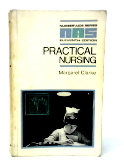 Practical Nursing By Margaret Clarke