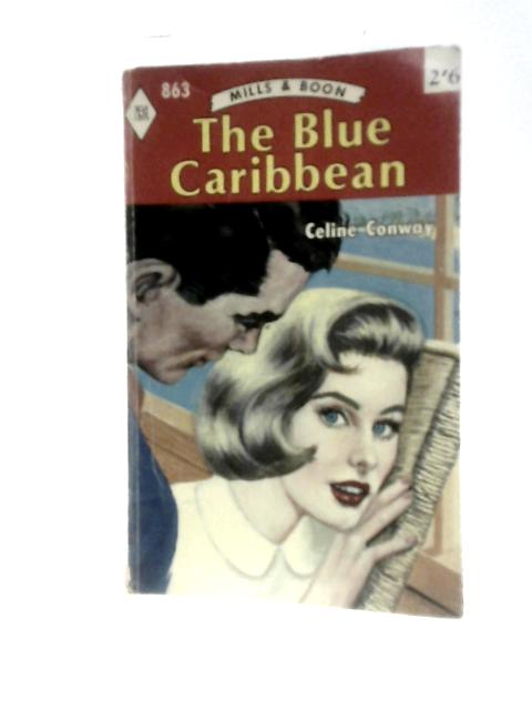 The Blue Caribbean von Celine Conway