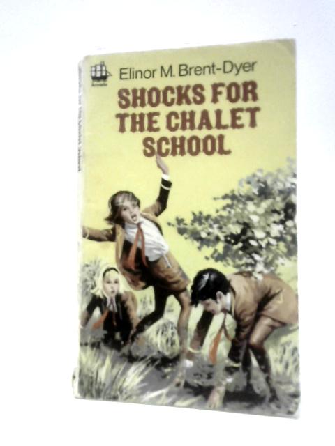 Shocks for the Chalet School (Armada S.) By Elinor M. Brent-Dyer