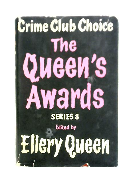 The Queen's Awards Eighth Series By Ellery Queen (ed)