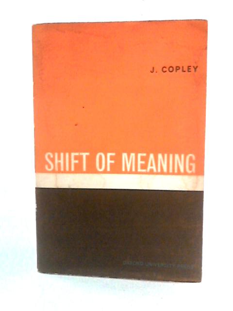 Shift of Meaning By J. Copley