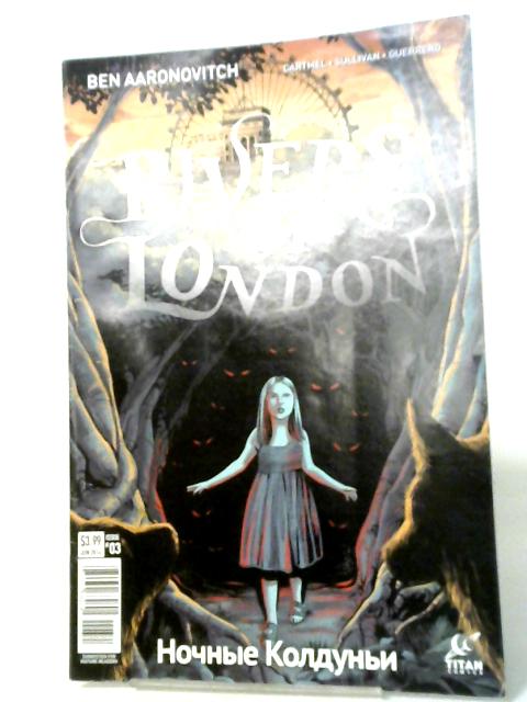 Rivers of London: Night Witch #3 By Ben Aaronovitch