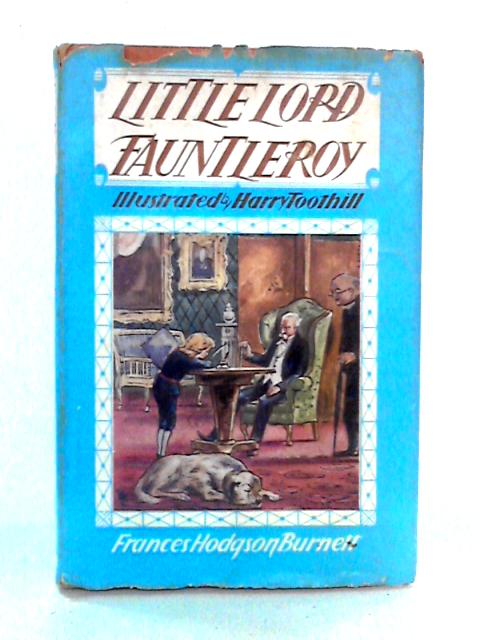Little Lord Fauntleroy By Frances Hodgson Burnett