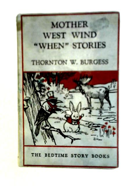 Mother West Wind When Stories By Thornton W. Burgess