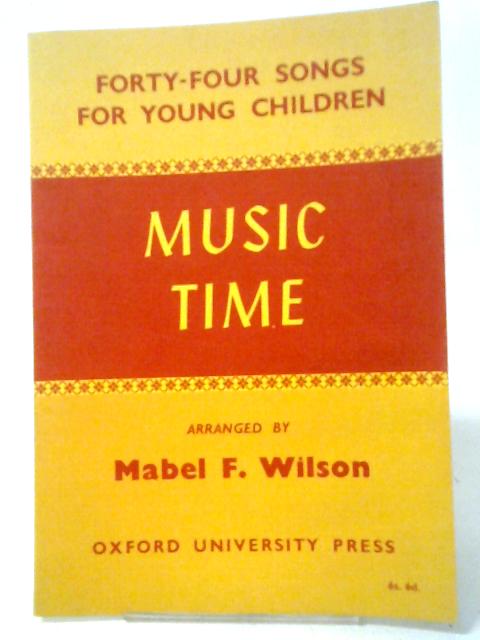 Music Time By Mabel F. Wilson