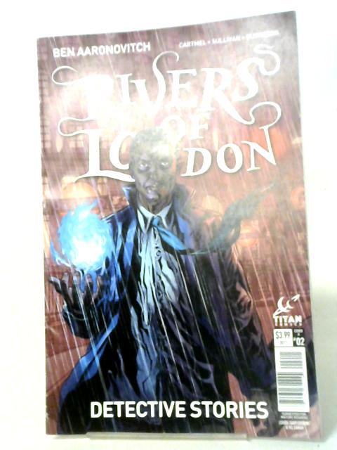Rivers of London: Detective Stories #2 By Ben Aaronovitch