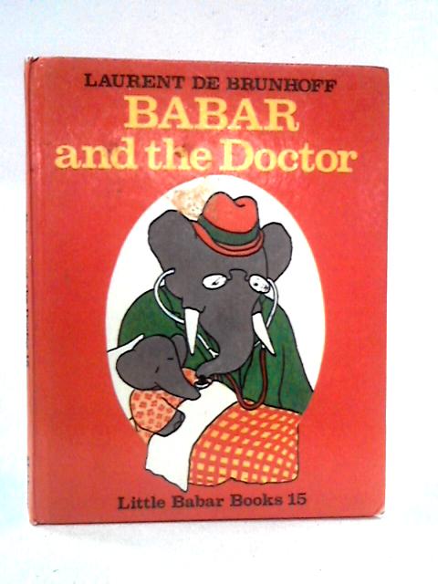 Babar and the Doctor By Laurent de Brunhoff