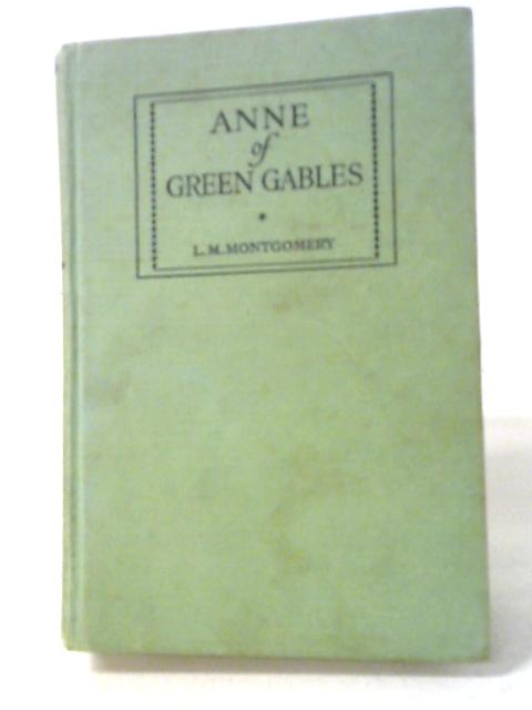 Anne of Green Gables By L. M. Montgomery