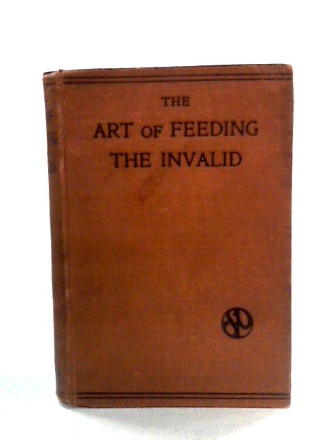 The Art of Feeding the Invalid par A Medical Practitioner