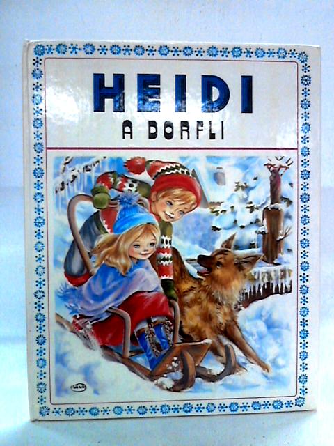 Heidi a Dorfli By Marie Jose Maury