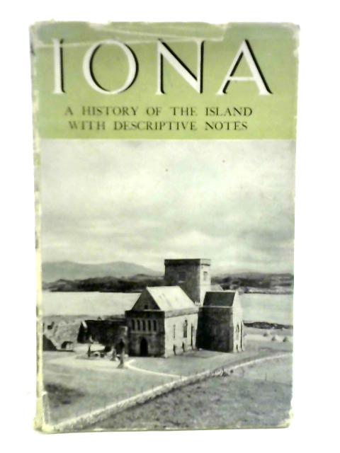 Iona: A History of the Island By F. Marian McNeill