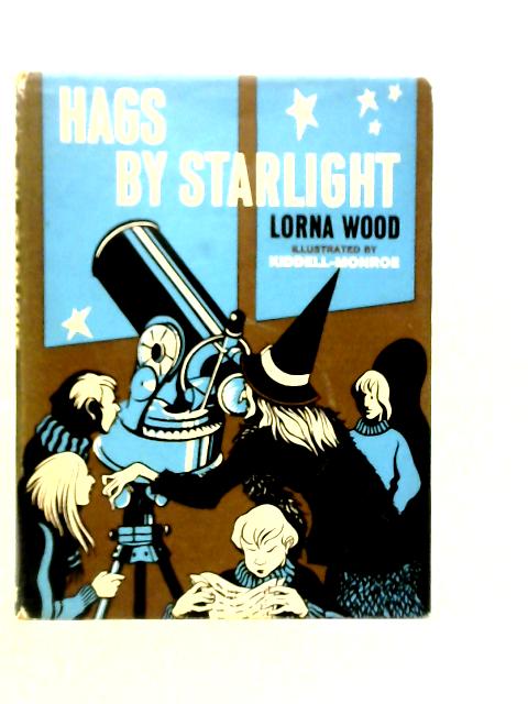 Hags by Starlight By Lorna Wood