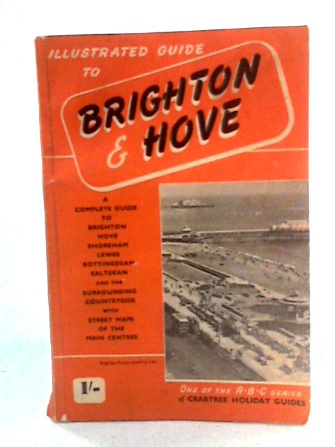 Illustrated Guide to Brighton and Hove By unstated