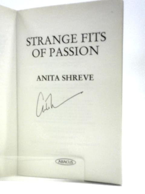 Strange Fits Of Passion par Anita Shreve
