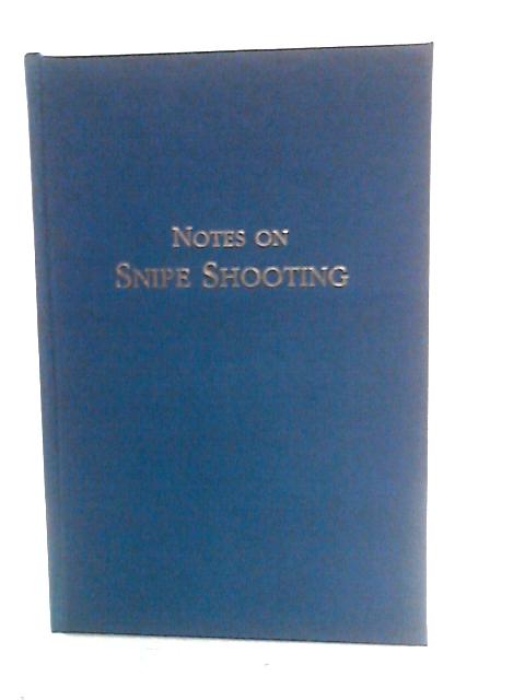 Notes On Snipe Shooting By F.O. Bowen