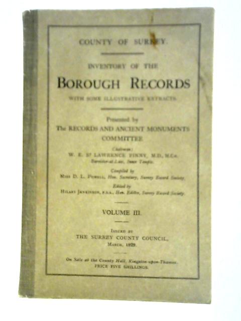 County of Surrey. Inventory of the Borough Records with some Illustrative Extracts - Volume III par Unstated