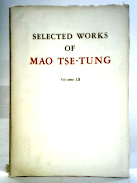 Selected Works of Mao Tse-Tung Volume 3 von Mao Tse-Tung