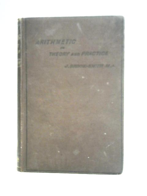 Arithmetic in Theory and Practice By J. Brook-Smith