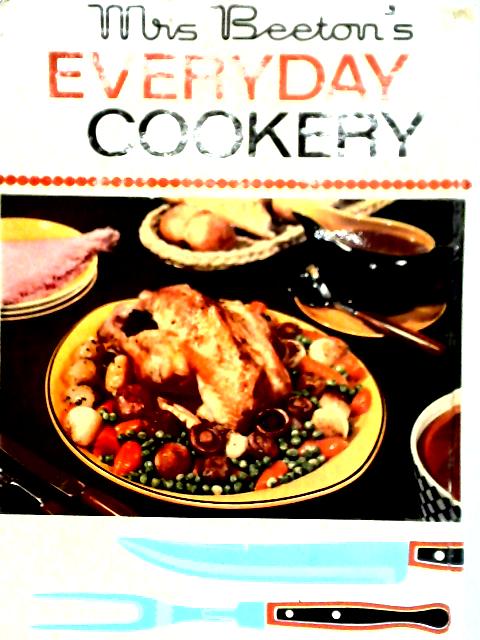 Mrs Beeton's Everyday Cookery By Mrs. Beeton