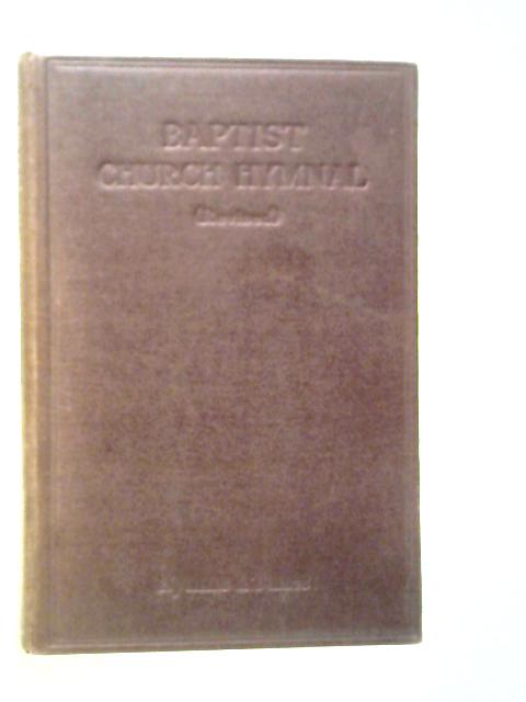 The Baptist Church Hymnal, Revised Edition Hymns & Tunes von Various